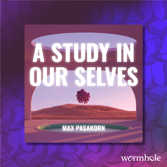 A Study in Our Selves