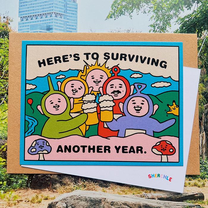 Here's to Surviving Another Year Greeting Card