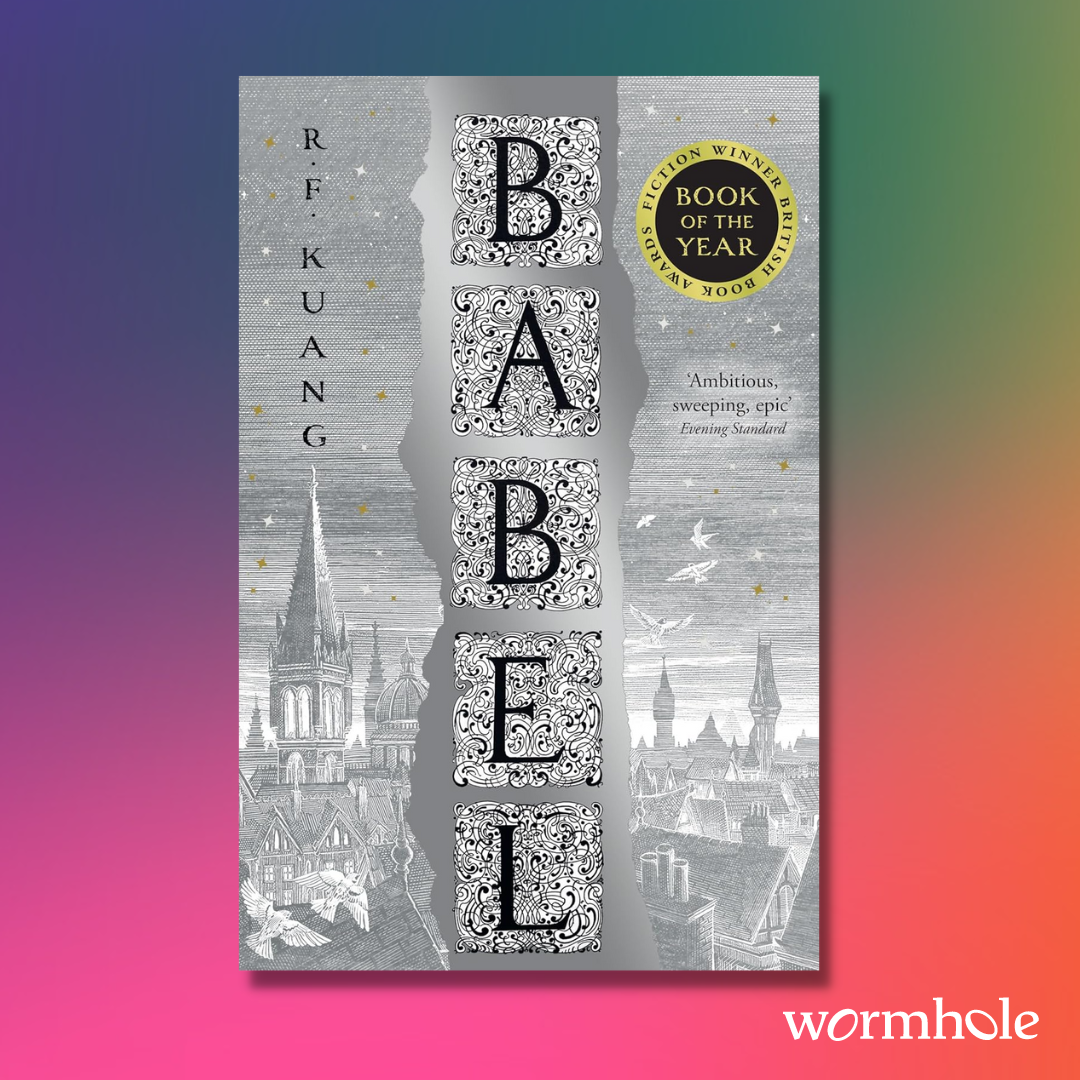 Babel, or The Necessity of Violence: An Arcane History of the Oxford Translators' Revolution