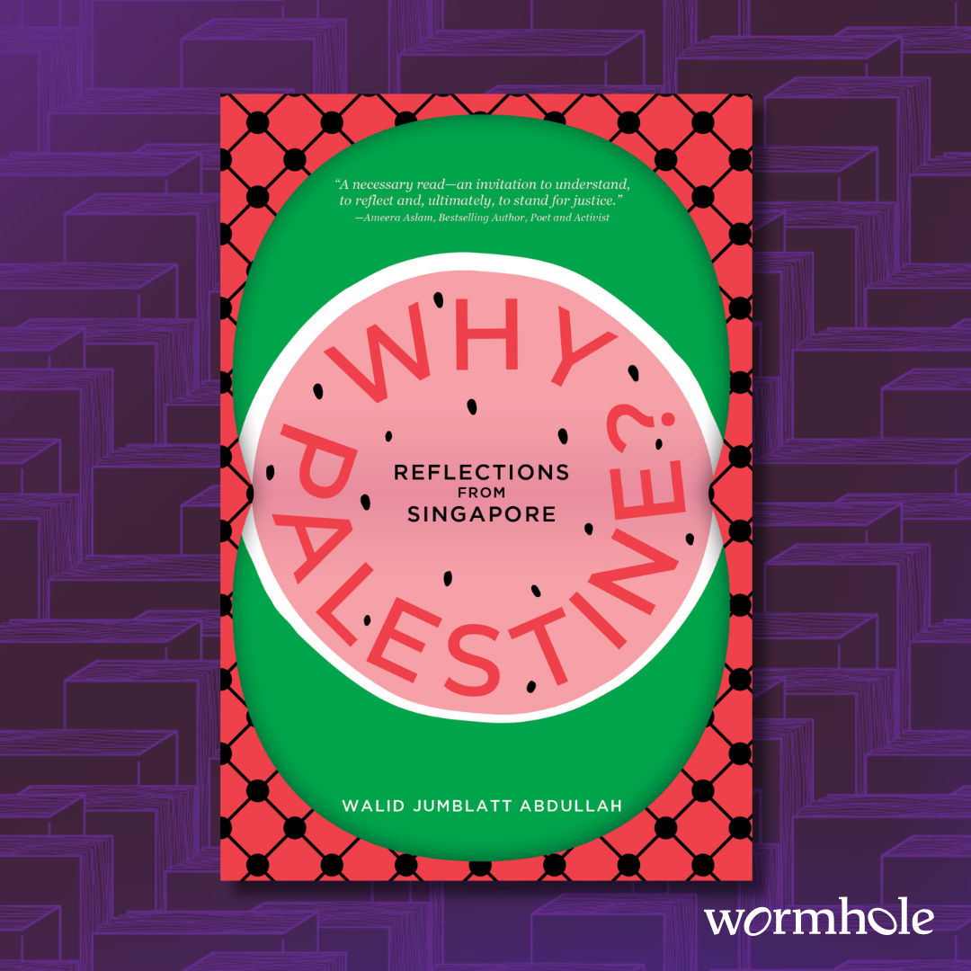 Why Palestine?: Reflections From Singapore