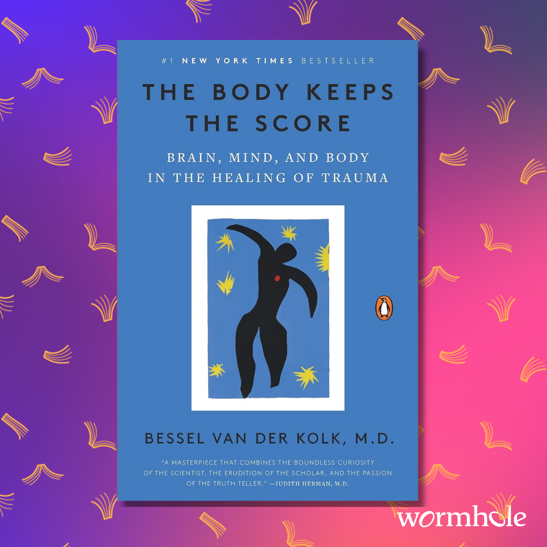 The Body Keeps The Score