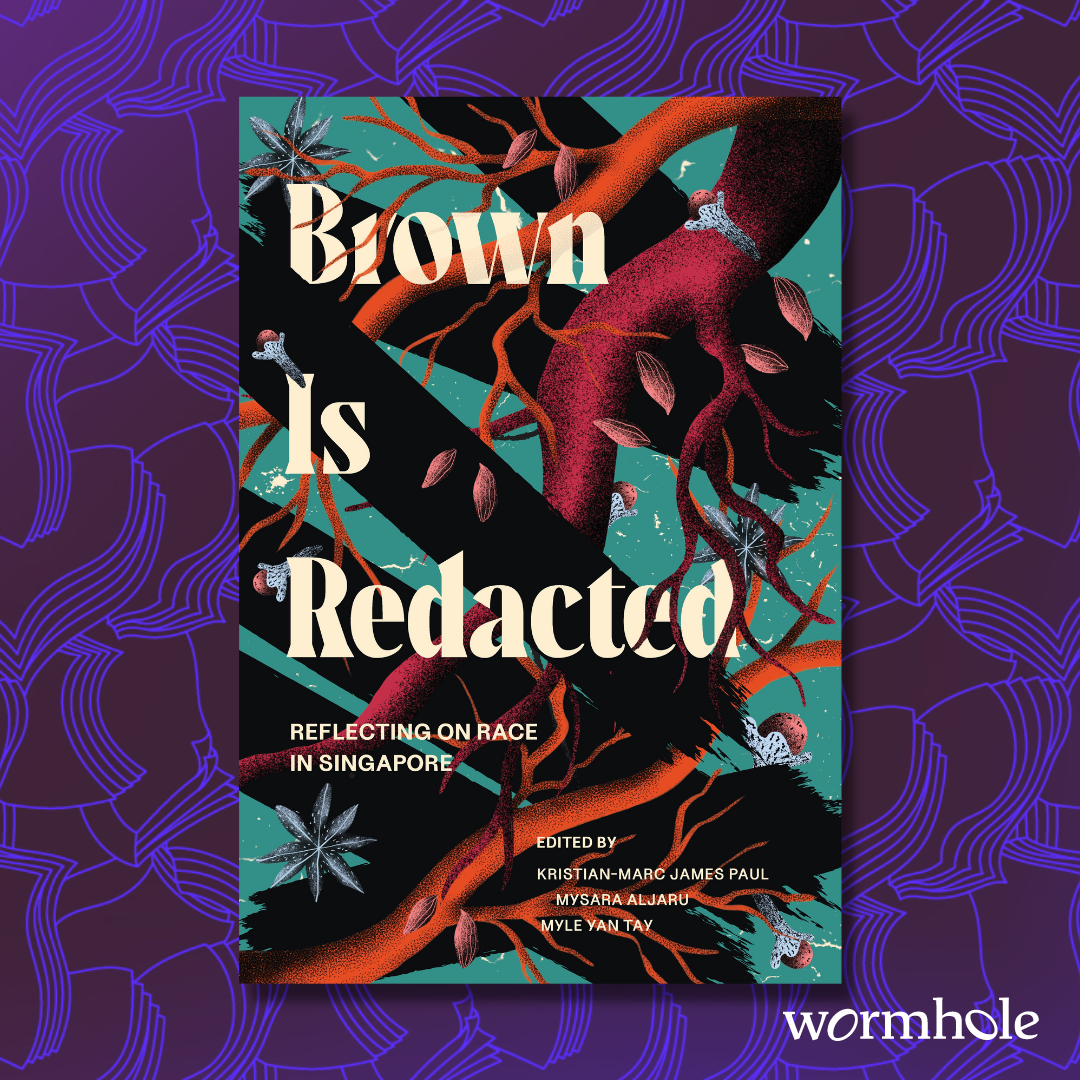 Brown is Redacted: Reflecting on Race in Singapore