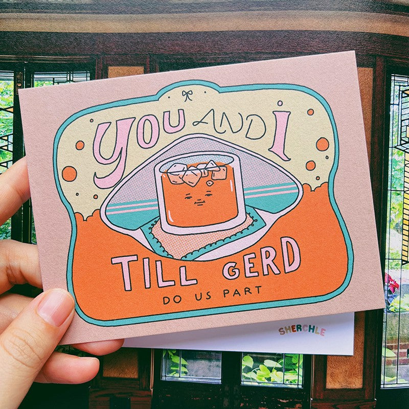 You And I Till GERD Do Us Part Greeting Card