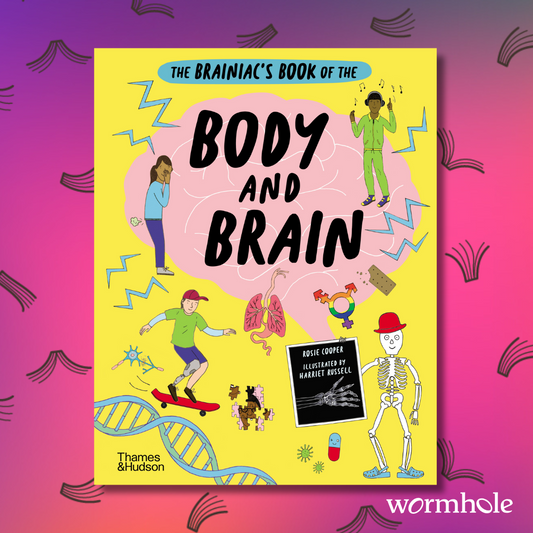 The Brainiac's Book Of The Body And Brain