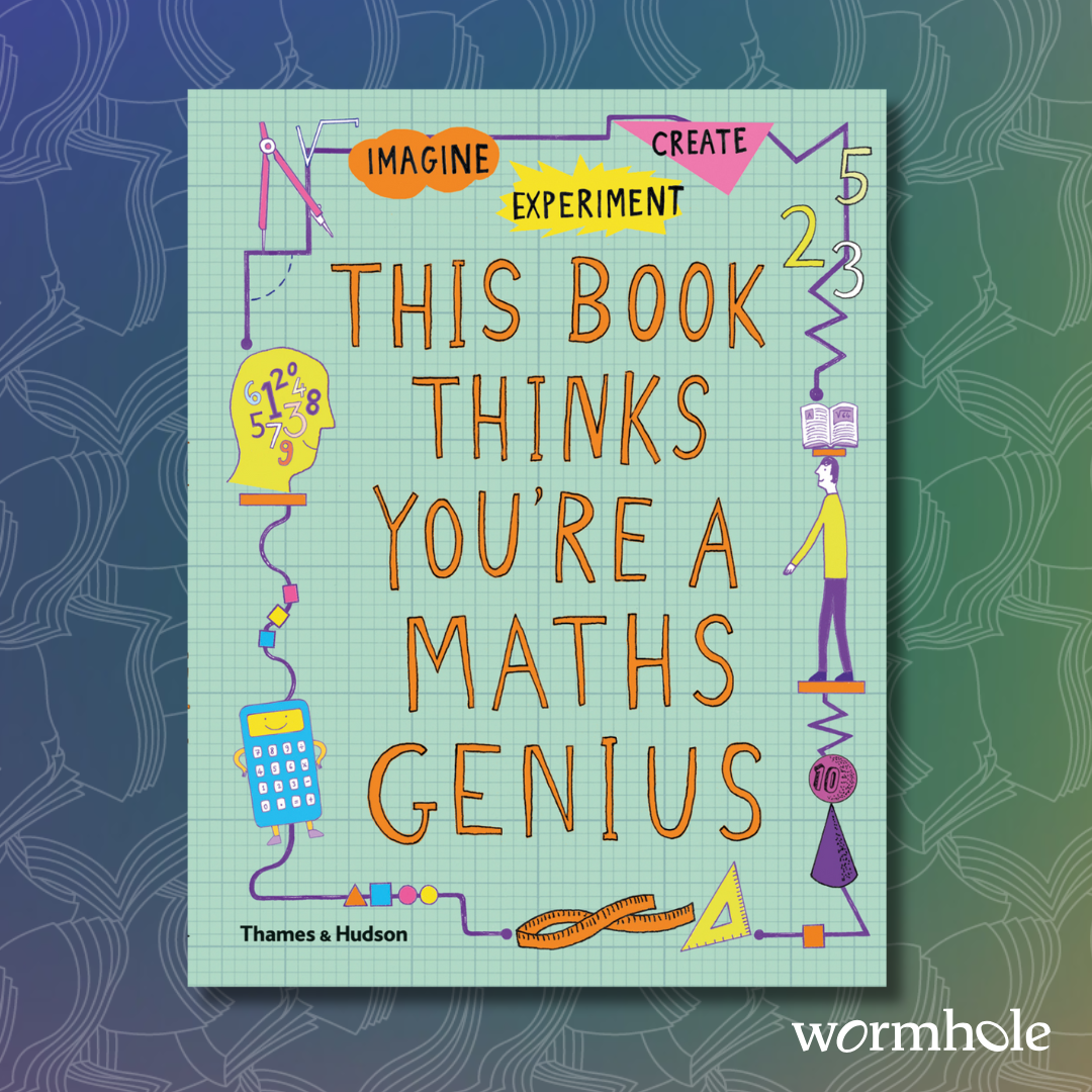 This Book Thinks You're a Maths Genius – Wormhole