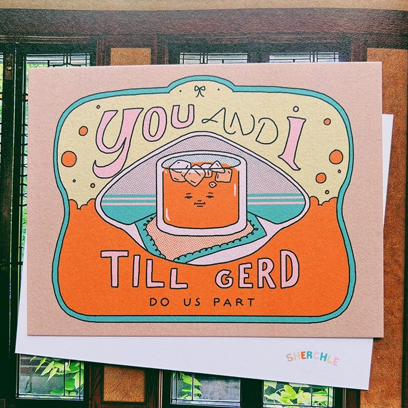 You And I Till GERD Do Us Part Greeting Card