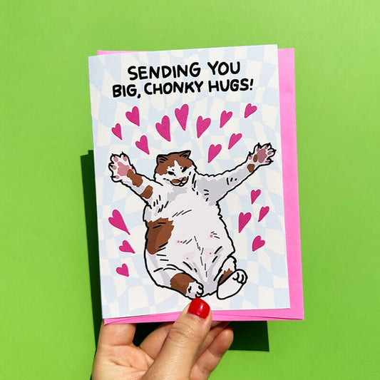 Sending You Big Chonky Hugs Greeting Card