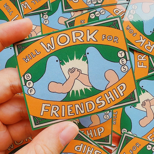Will Work For Friendship Vinyl Sticker