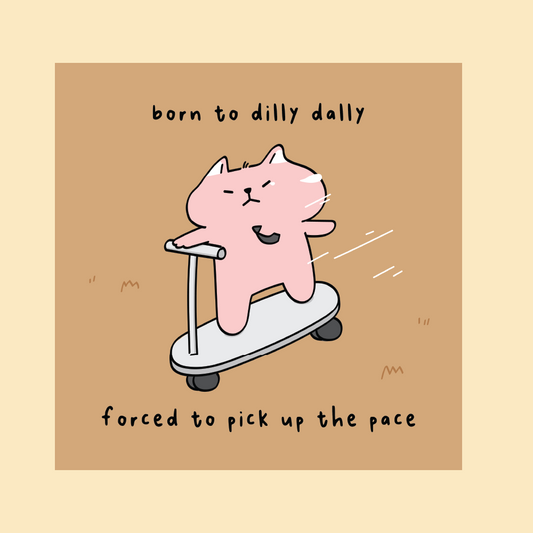 born to dilly dally card