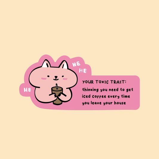 toxic trait: 'iced coffee' sticker