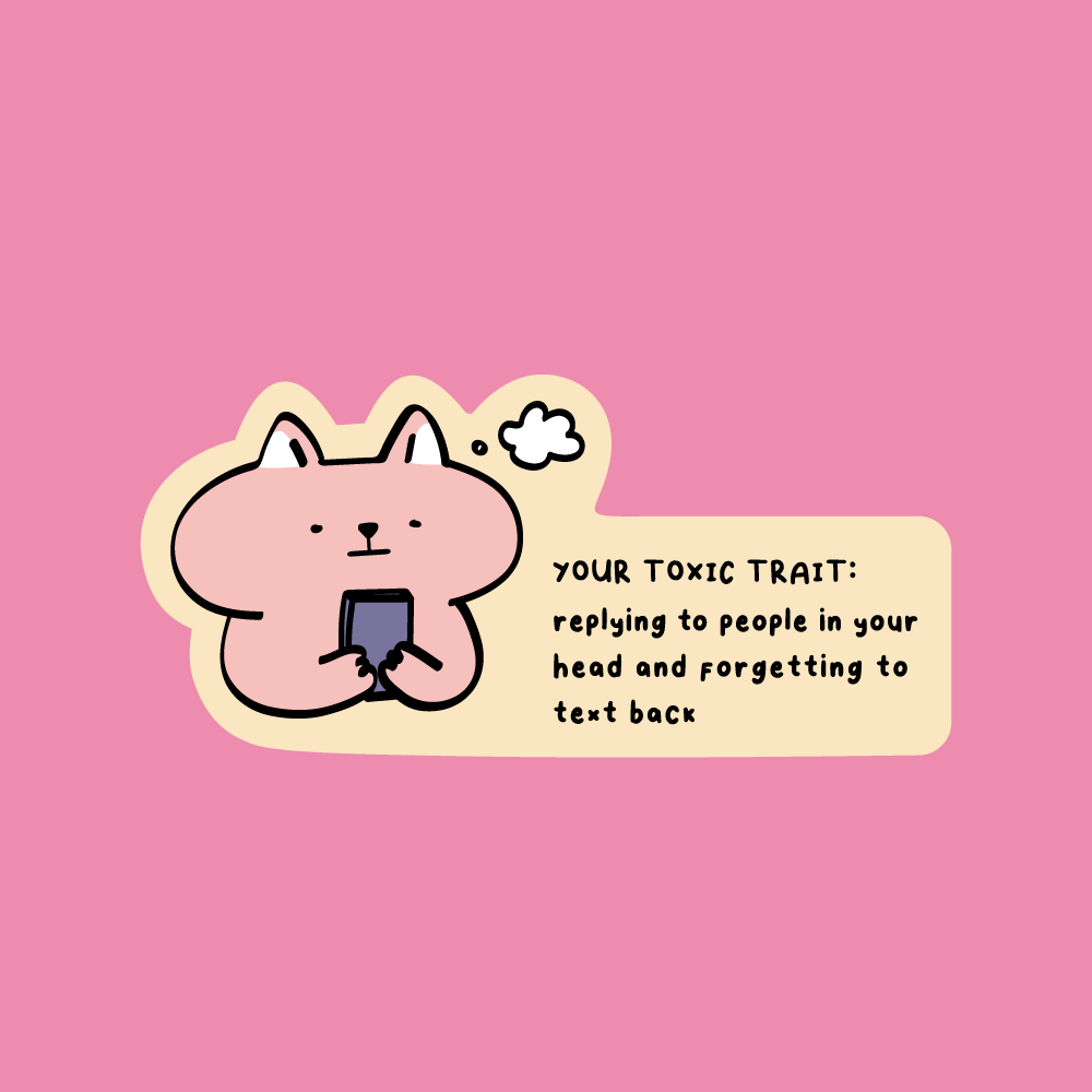 toxic trait: 'replying in your head' sticker