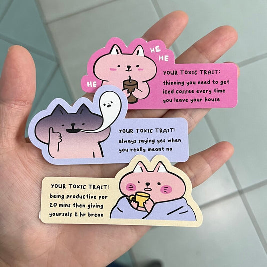 toxic trait: '2hr break' sticker