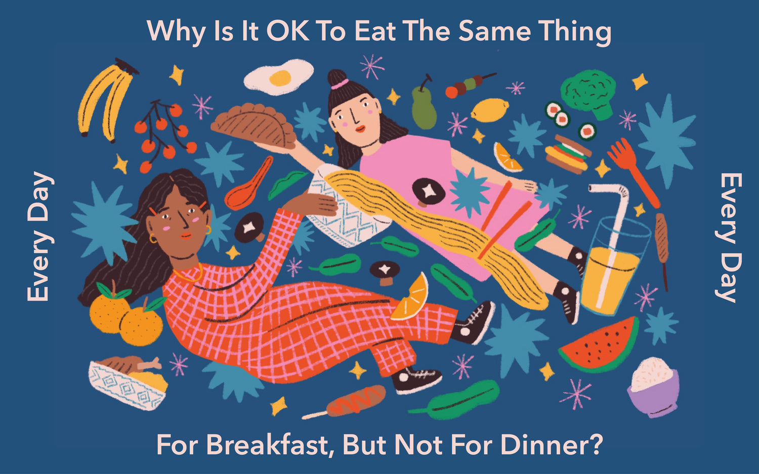 Is It Ok To Eat The Same Thing Every Day For Breakfast Is It Ok To Eat The Same Thing Every Day For Breakfast