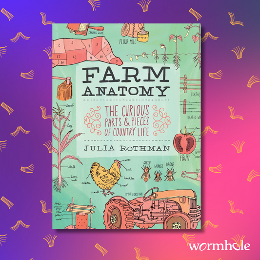 Farm Anatomy: The Curious Parts and Pieces of Country Life