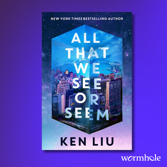 All That We See or Seem