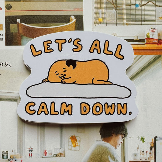Let's All Calm Down Sticker
