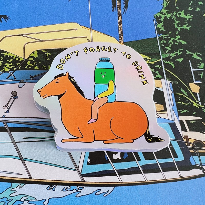 Don't Forget to Drink Holographic Sticker