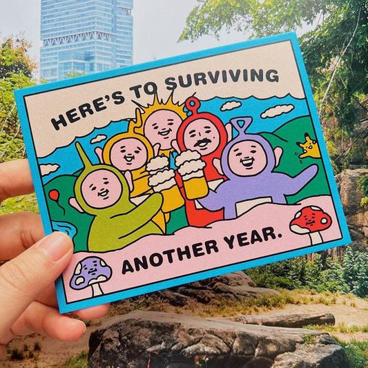 Here's to Surviving Another Year Greeting Card
