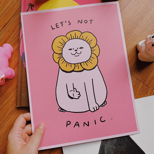 Let's Not Panic Art Print