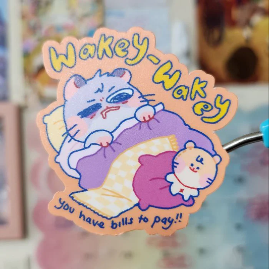 Wakey Bills To Pay Sticker