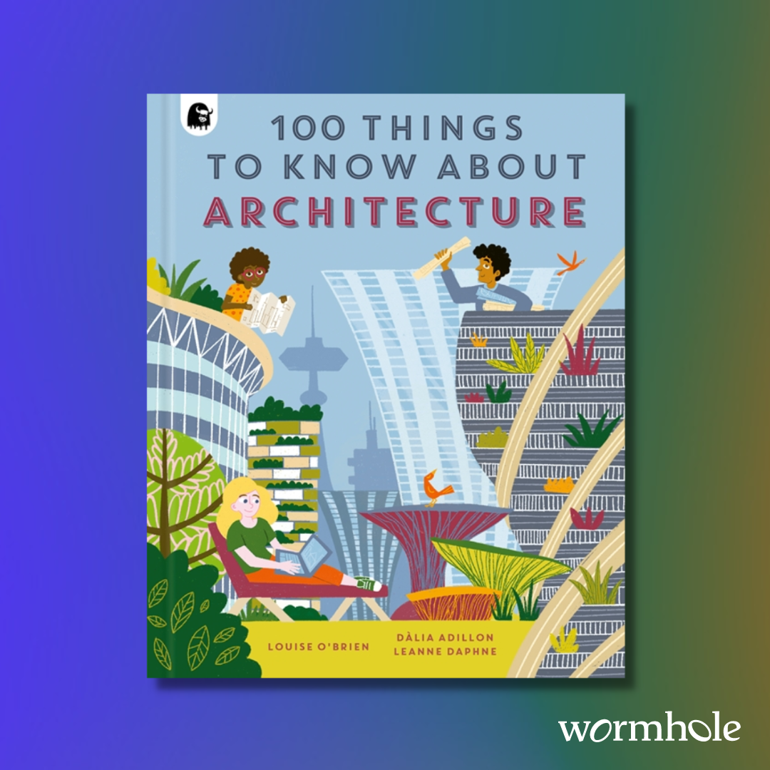 100 Things To Know About Architecture