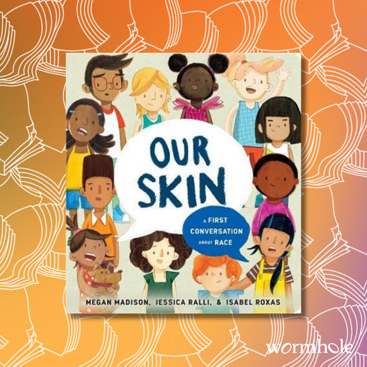 Our Skin: A First Conversation About Race