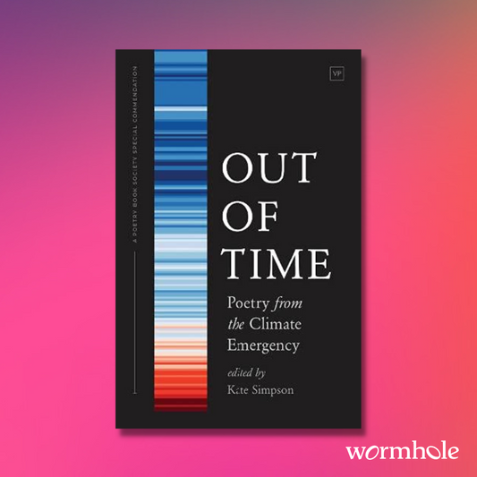 Out of Time: Poetry from the Climate Emergency