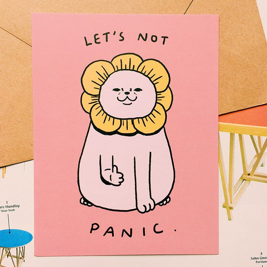 Let's Not Panic Greeting Card