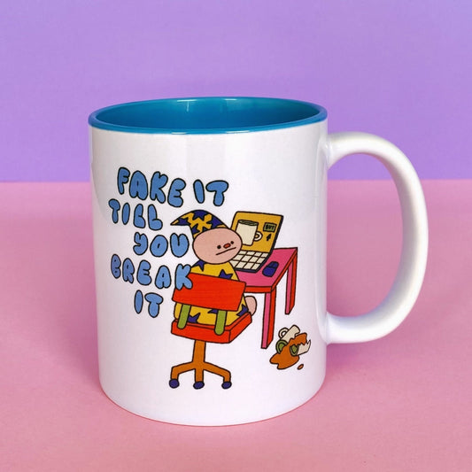 Fake It Till You Break It Mug