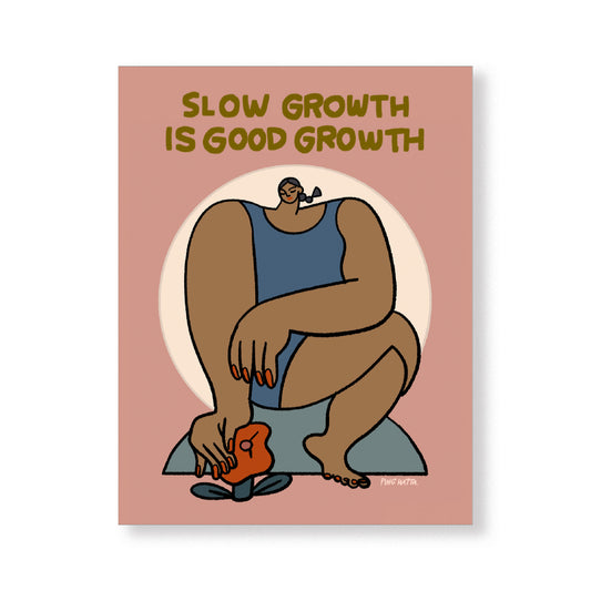 Slow Growth Is Good Growth Postcard
