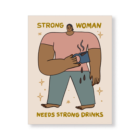 Strong Woman Needs Strong Drinks Postcard