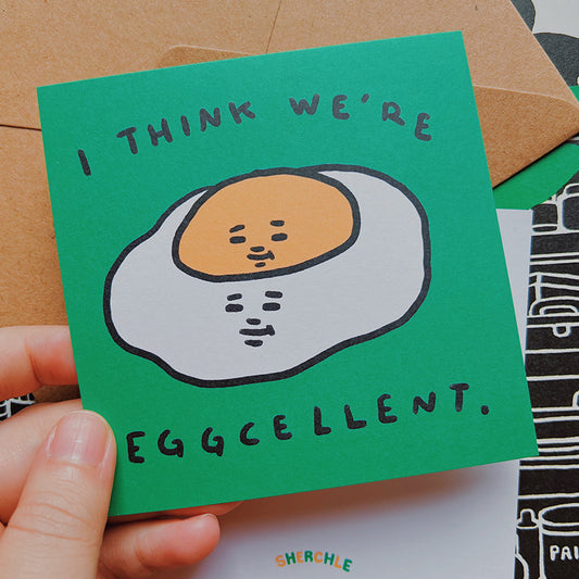 I Think We're Eggcellent Greeting Card