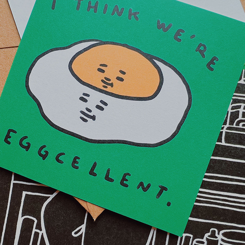 I Think We're Eggcellent Greeting Card
