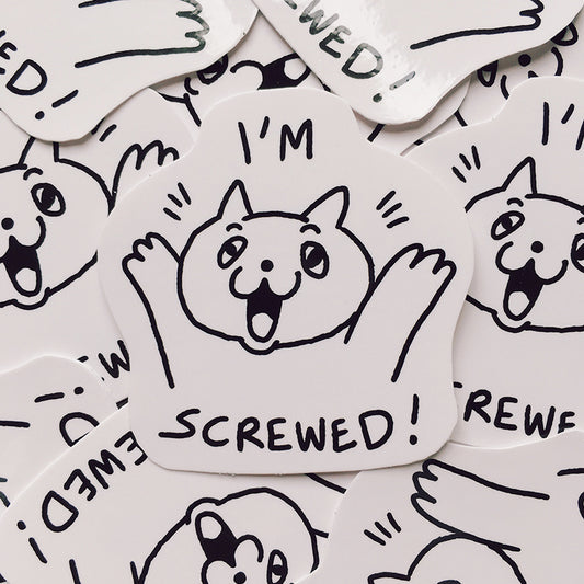 I'm Screwed Sticker