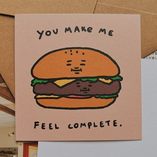 You Make Me Feel Complete Greeting Card