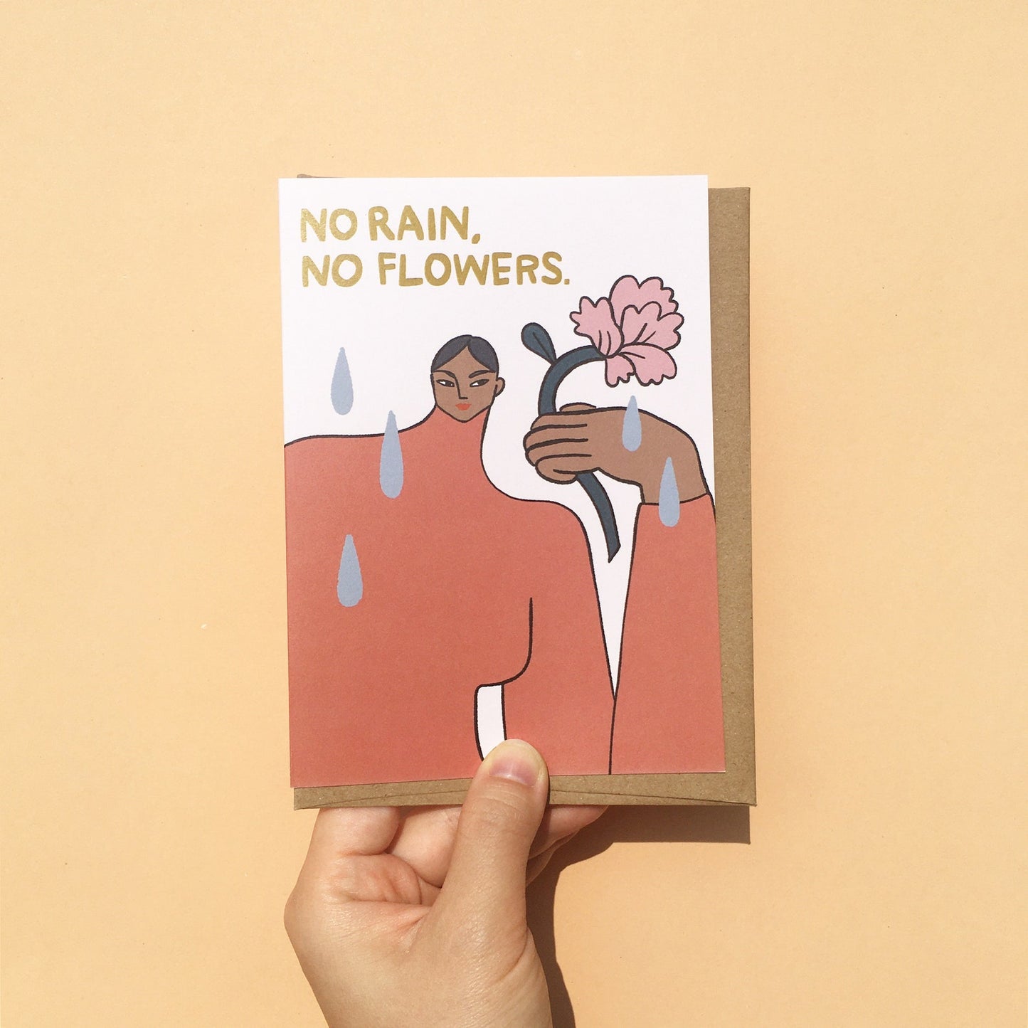 No Rain, No Flowers Greeting Card