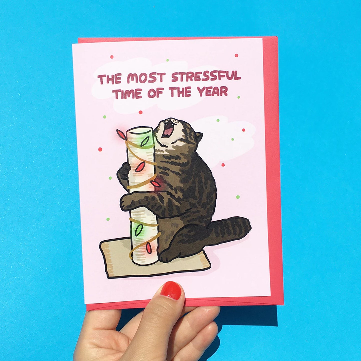 Most Stressful Time of Year Greeting Card