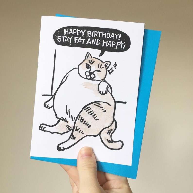 Stay Fat and Happy! Birthday Greeting Card